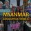 MYANMAR | COLOURFUL TRIBES